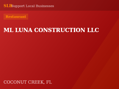 ML LUNA CONSTRUCTION LLC — Restaurant in COCONUT CREEK, FL