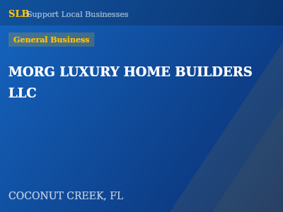MORG LUXURY HOME BUILDERS LLC — General Business in COCONUT CREEK, FL