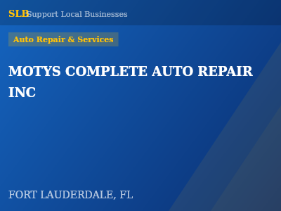 MOTYS COMPLETE AUTO REPAIR INC — Auto Repair & Services in FORT LAUDERDALE, FL