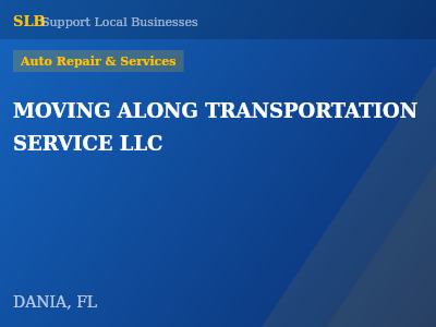 MOVING ALONG TRANSPORTATION SERVICE LLC — Auto Repair & Services in DANIA, FL
