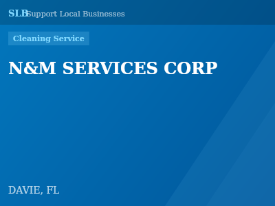 N&M SERVICES CORP — Cleaning Service in DAVIE, FL