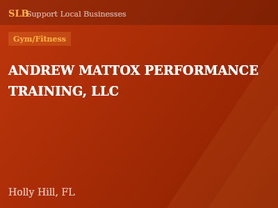 ANDREW MATTOX PERFORMANCE TRAINING, LLC — Gym/Fitness in Holly Hill, FL