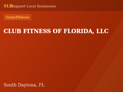 CLUB FITNESS OF FLORIDA, LLC — Gym/Fitness in South Daytona, FL