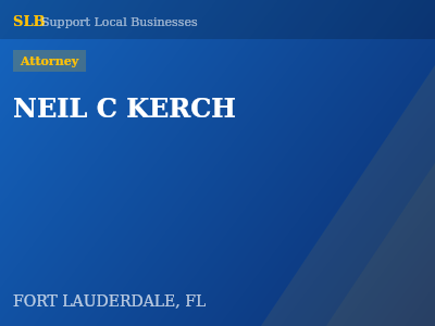 NEIL C KERCH — Attorney in FORT LAUDERDALE, FL