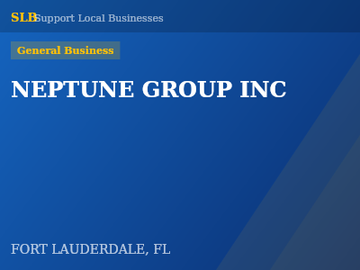 NEPTUNE GROUP INC — General Business in FORT LAUDERDALE, FL