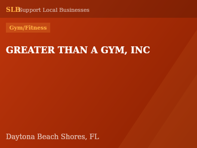 GREATER THAN A GYM, INC — Gym/Fitness in Daytona Beach Shores, FL