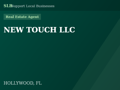 NEW TOUCH LLC — Real Estate Agent in HOLLYWOOD, FL