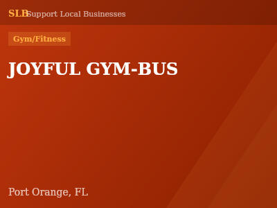 JOYFUL GYM-BUS — Gym/Fitness in Port Orange, FL