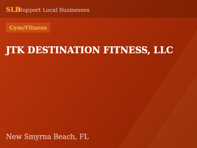JTK DESTINATION FITNESS, LLC — Gym/Fitness in New Smyrna Beach, FL