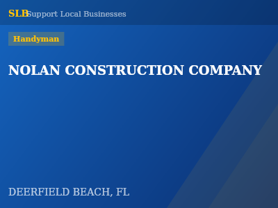 NOLAN CONSTRUCTION COMPANY — Handyman in DEERFIELD BEACH, FL