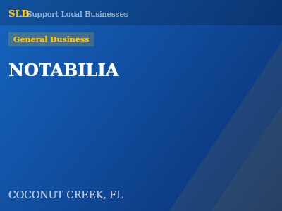 NOTABILIA — General Business in COCONUT CREEK, FL