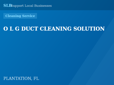 O L G DUCT CLEANING SOLUTION — Cleaning Service in PLANTATION, FL