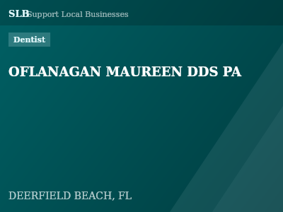 OFLANAGAN MAUREEN DDS PA — Dentist in DEERFIELD BEACH, FL