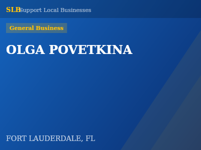OLGA POVETKINA — General Business in FORT LAUDERDALE, FL