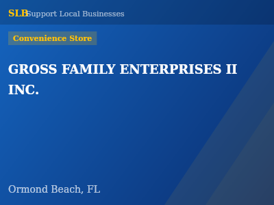 GROSS FAMILY ENTERPRISES II INC. — Convenience Store in Ormond Beach, FL