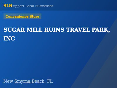 SUGAR MILL RUINS TRAVEL PARK, INC — Convenience Store in New Smyrna Beach, FL