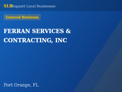 FERRAN SERVICES & CONTRACTING, INC — General Business in Port Orange, FL