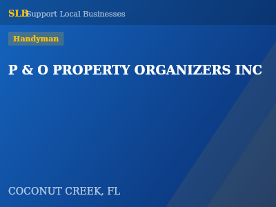 P & O PROPERTY ORGANIZERS INC — Handyman in COCONUT CREEK, FL