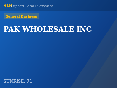 PAK WHOLESALE INC — General Business in SUNRISE, FL