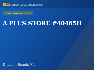 A PLUS STORE #40465H — Convenience Store in Daytona Beach, FL