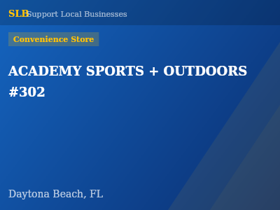 ACADEMY SPORTS + OUTDOORS #302 — Convenience Store in Daytona Beach, FL
