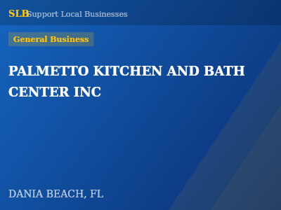 PALMETTO KITCHEN AND BATH CENTER INC — General Business in DANIA BEACH, FL