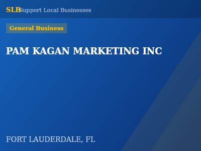 PAM KAGAN MARKETING INC — General Business in FORT LAUDERDALE, FL