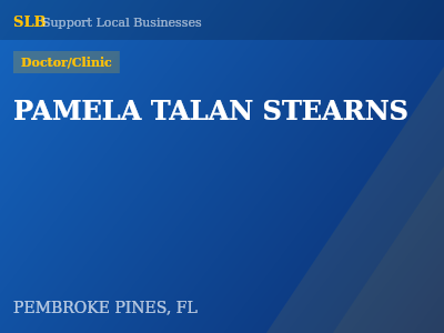 PAMELA TALAN STEARNS — Doctor/Clinic in PEMBROKE PINES, FL