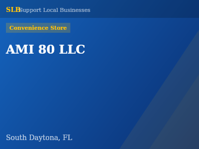 AMI 80 LLC — Convenience Store in South Daytona, FL