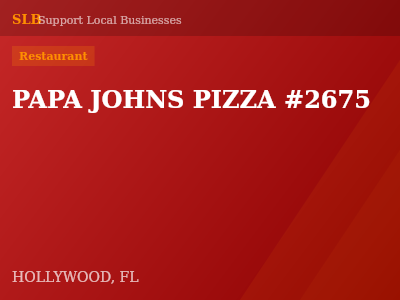 PAPA JOHNS PIZZA #2675 — Restaurant in HOLLYWOOD, FL