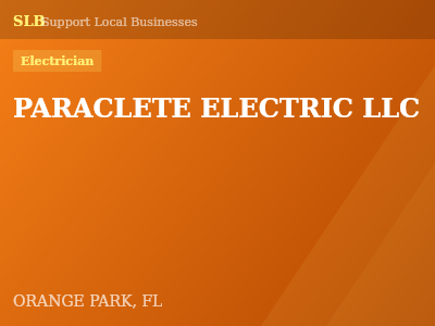PARACLETE ELECTRIC LLC — Electrician in ORANGE PARK, FL