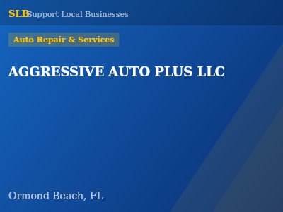 AGGRESSIVE AUTO PLUS LLC — Auto Repair & Services in Ormond Beach, FL