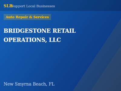 BRIDGESTONE RETAIL OPERATIONS, LLC — Auto Repair & Services in New Smyrna Beach, FL