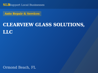 CLEARVIEW GLASS SOLUTIONS, LLC — Auto Repair & Services in Ormond Beach, FL