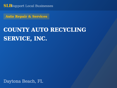 COUNTY AUTO RECYCLING SERVICE, INC. — Auto Repair & Services in Daytona Beach, FL