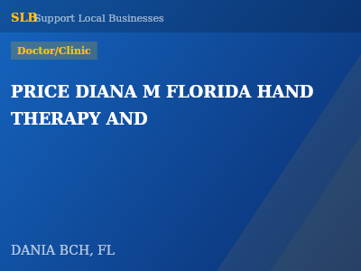 PRICE DIANA M FLORIDA HAND THERAPY AND — Doctor/Clinic in DANIA BCH, FL