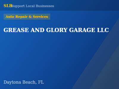 GREASE AND GLORY GARAGE LLC — Auto Repair & Services in Daytona Beach, FL