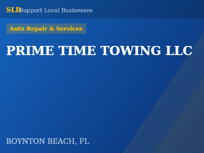 PRIME TIME TOWING LLC — Auto Repair & Services in BOYNTON BEACH, FL