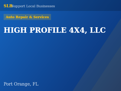 HIGH PROFILE 4X4, LLC — Auto Repair & Services in Port Orange, FL