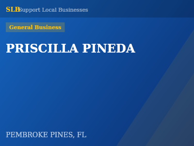 PRISCILLA PINEDA — General Business in PEMBROKE PINES, FL