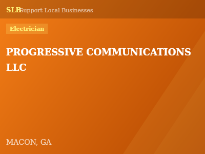 PROGRESSIVE COMMUNICATIONS LLC — Electrician in MACON, GA