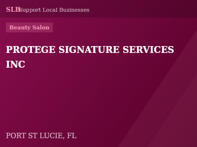 PROTEGE SIGNATURE SERVICES INC — Beauty Salon in PORT ST LUCIE, FL