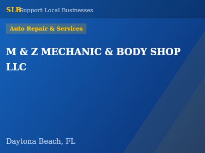 M & Z MECHANIC & BODY SHOP LLC — Auto Repair & Services in Daytona Beach, FL