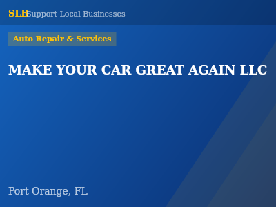 MAKE YOUR CAR GREAT AGAIN LLC — Auto Repair & Services in Port Orange, FL