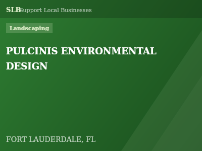 PULCINIS ENVIRONMENTAL DESIGN — Landscaping in FORT LAUDERDALE, FL