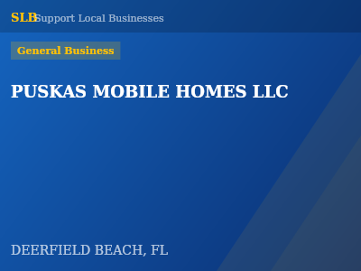 PUSKAS MOBILE HOMES LLC — General Business in DEERFIELD BEACH, FL