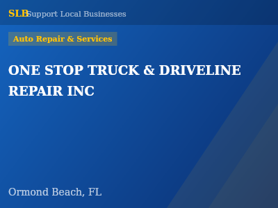 ONE STOP TRUCK & DRIVELINE REPAIR INC — Auto Repair & Services in Ormond Beach, FL