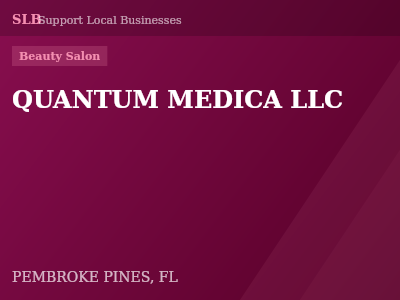 QUANTUM MEDICA LLC — Beauty Salon in PEMBROKE PINES, FL