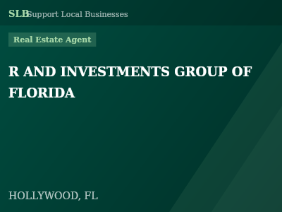 R AND INVESTMENTS GROUP OF FLORIDA — Real Estate Agent in HOLLYWOOD, FL