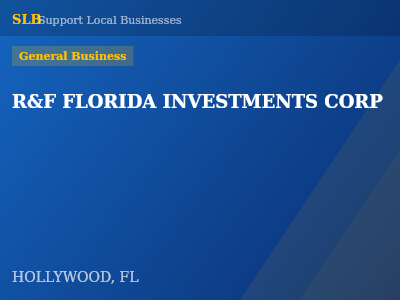 R&F FLORIDA INVESTMENTS CORP — General Business in HOLLYWOOD, FL